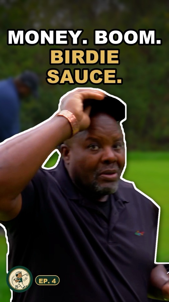 Money. Boom. Birdie Sauce.